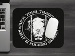 Fuck Your Traditions Meat Is Fucking Murder Mousepad